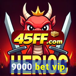 9000 bet vip